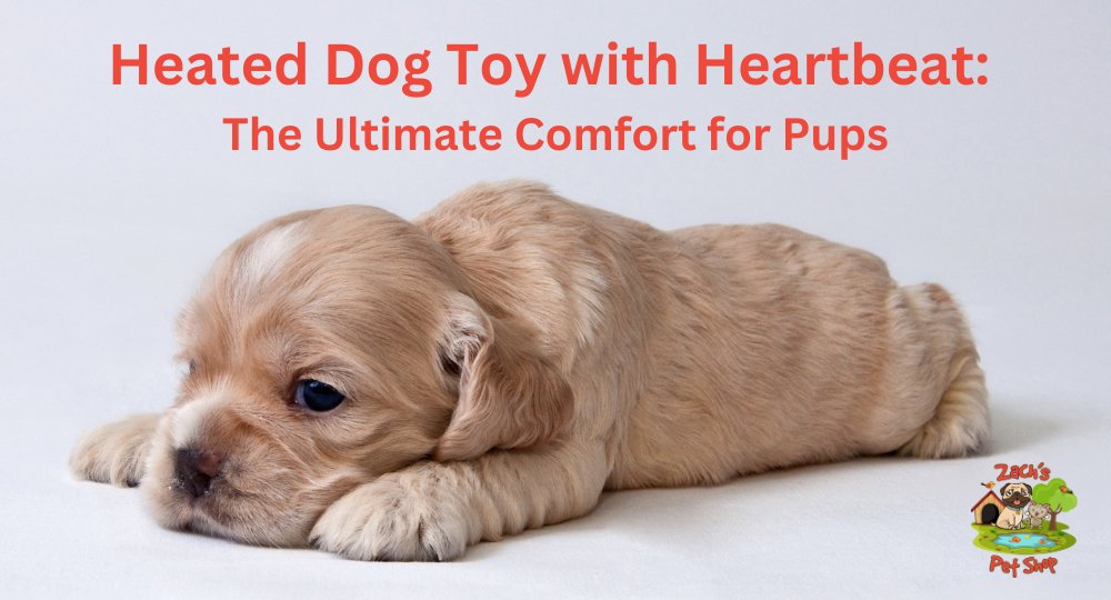 Heated Dog Toy with Heartbeat: Ultimate Comfort for Pups - Zach's Pet Shop